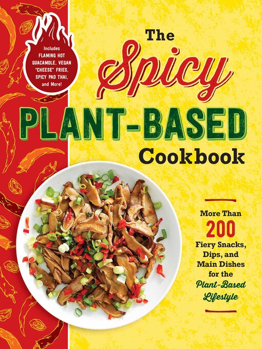 Title details for The Spicy Plant-Based Cookbook by Adams Media - Wait list